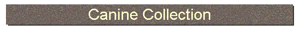 Canine Collection