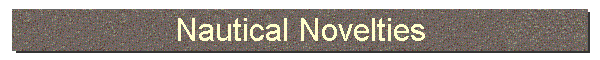 Nautical Novelties