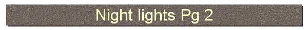 Night lights Pg 2