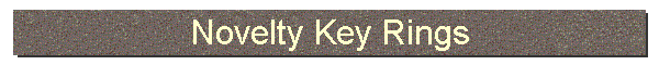 Novelty Key Rings